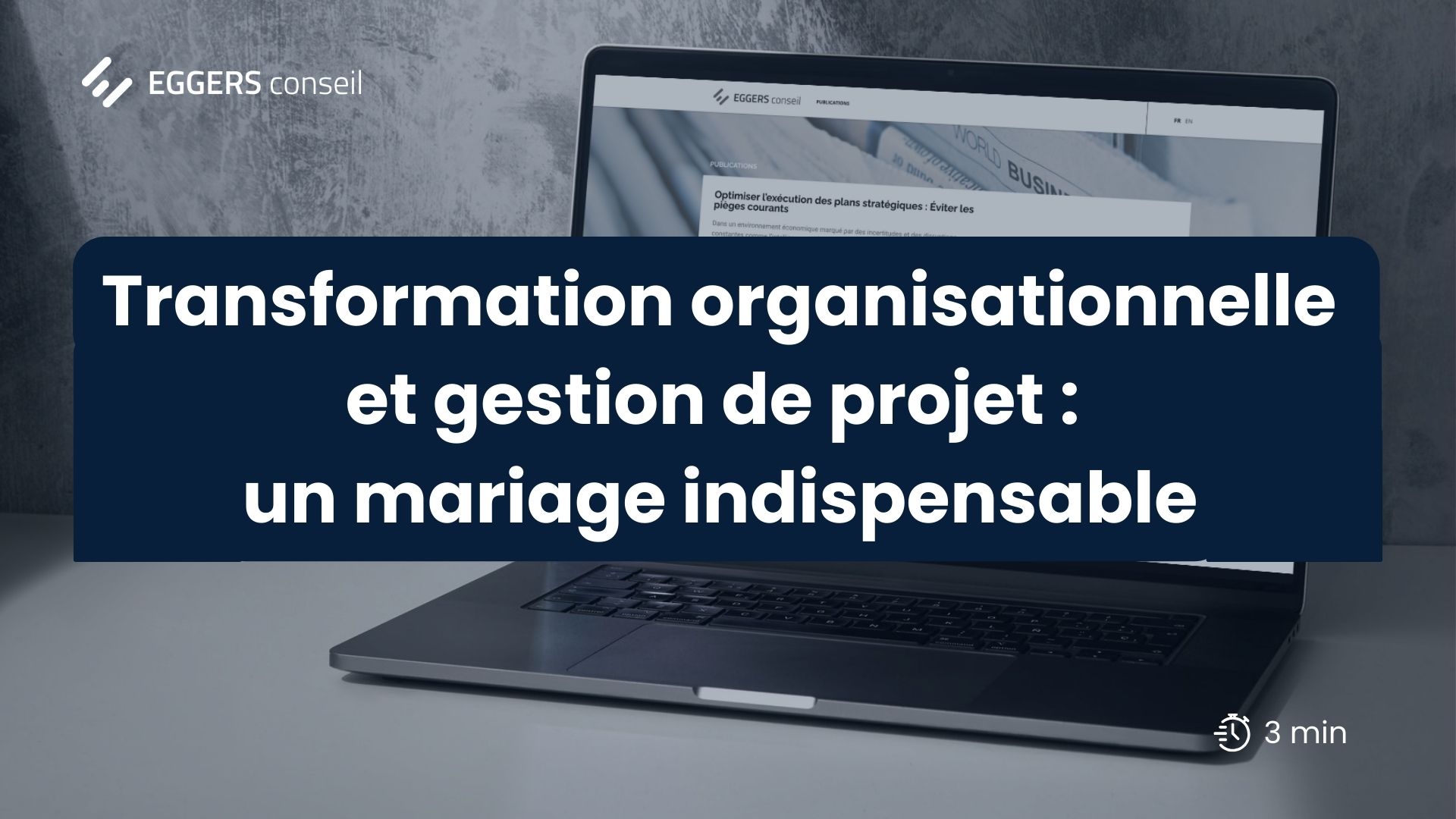 Transformation organisationnelle et gestion de projet : un mariage indispensable
